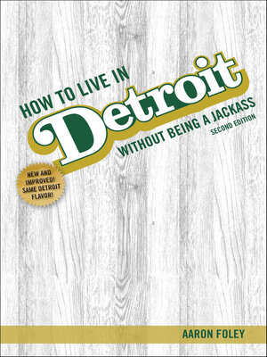 cover image of How to Live in Detroit Without Being a Jackass